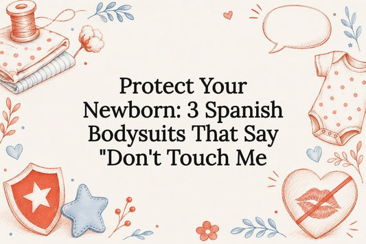 Spanish newborn boundaries title card