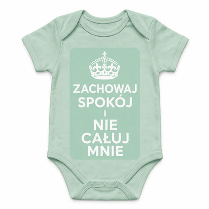 Keep Calm and Don't Kiss Me baby bodysuit in Polish, Sage